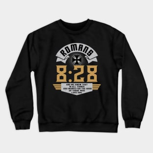 Romans 8:28 Crewneck Sweatshirt